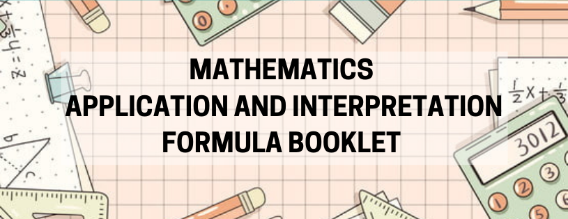 IB Mathematics Applications and Interpretation Formula Booklet